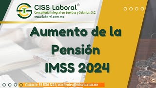 “Aumento de las pensiones IMSS para 2024” Régimen 73 y 97 [upl. by Ehttam942]