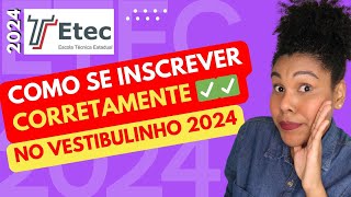 COMO SE INSCREVER NO VESTIBULINHO ETEC 2024  Tutorial passo a passo para se inscrever sem erros [upl. by Brost230]