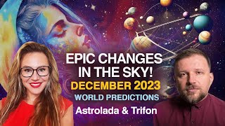 December 2023 The Month of EPIC Changes World Predictions  Sidereal Astrology With Trifon [upl. by Tony465]