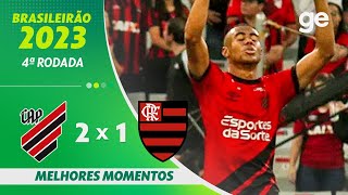 ATHLETICOPR 2 X 1 FLAMENGO  MELHORES MOMENTOS  4ª RODADA BRASILEIRÃO 2023  geglobo [upl. by Gnehs615]