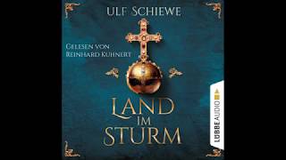 LAND IM STURM von Ulf Schiewe  HÃ¶rbuch  Sprecher Reinhard Kuhnert LÃ¼bbe Audio [upl. by Kalk386]