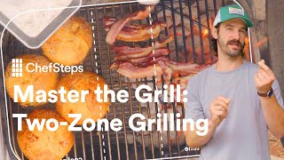 Mastering your Grill with the TwoZone Technique  ChefSteps [upl. by Dahsraf]