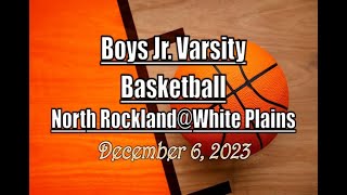 Boys JV Basketball LocalLive – North Rockland vs White Plains High School – December 6 2023 [upl. by Akialam]