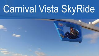 SkyRide on Carnival Vista Cruise Critic Tries It [upl. by Phionna]