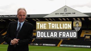 The Strangest Takeover Of All Time Trillion Dollar Fraud At Notts County [upl. by Enois432]