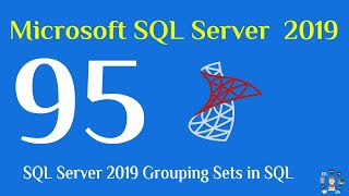 95 SQL Server 2019 Grouping Sets in sql [upl. by Yssim]