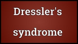 Dresslers syndrome Meaning [upl. by Ayatal]