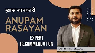 Anupam Rasayan India Ltd के शेयर में क्या करें Expert Opinion by Rachit Khandelwal [upl. by Etnuahs]