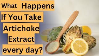 What Happens If You Take Artichoke Extract every day [upl. by Mccutcheon]