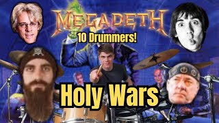 Holy Wars Played by 10 Different drummers [upl. by Glennis]