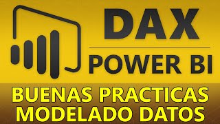 Curso DAX en Power BI  Buenas Prácticas de Modelado de Datos 3 de 27 [upl. by Nakeber]