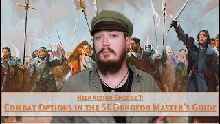 The 5E DMGs Combat Options  Help Action Episode 7 [upl. by Buchalter]