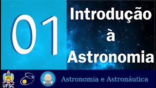 01 Introdução à Astronomia [upl. by Tiloine406]