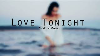 MerOne Music  Love Tonight [upl. by Schick]