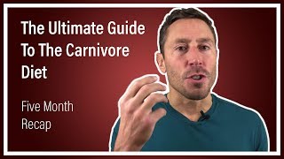 The Ultimate Guide To The Carnivore Diet Doctor Recaps Fivemonth Experience 2019 [upl. by Reube816]