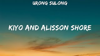 Urong Sulong Kiyo And Alisson Shore Lyrics 6 [upl. by Hploda933]