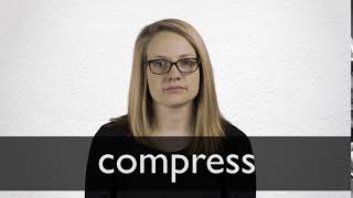 How to pronounce COMPRESS in British English [upl. by Valene980]