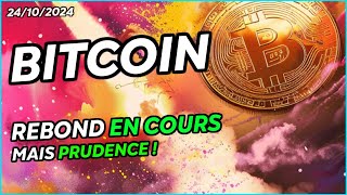 BITCOIN  REBOND EN COURS 🔥 MAIS PRUDENCE [upl. by Arratahs]