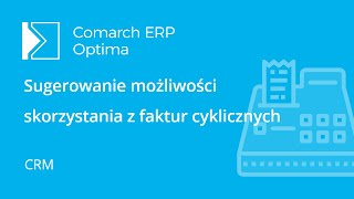 Comarch ERP Optima  Automatyczne sugerowanie faktur cyklicznych film z lektorem [upl. by Mumford125]