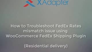 How to Troubleshoot FedEx Rates Mismatch issue using FedEx Shipping Plugin Residential Delivery [upl. by Bern]