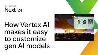 How Vertex AI makes it easy to customize gen AI models [upl. by Auqenat587]