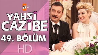 Yahşi Cazibe 49 Bölüm [upl. by Lyrem649]