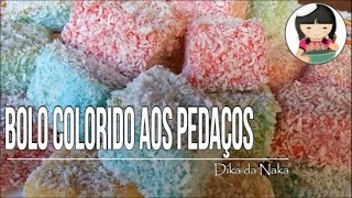 Bolo colorido aos pedaços  Dika da Naka [upl. by Tail]