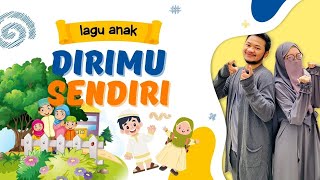 LAGU ANAK DIRI SENDIRI  LAGU CERIA SAMBIL BELAJAR BERSAMA ANAKANAK [upl. by Montagu]