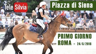 PIAZZA DI SIENA CSIO Roma  1° GIORNO 25 maggio 2018  LA MIA PRIMA 110 [upl. by Adlez]