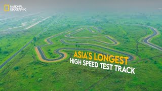 Asias Longest High Speed Testing Track  It Happens Only in India  National Geographic [upl. by Einittirb]