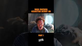 NAGA RAKSASA INI KESAKITAN AKIBAT INI movie alurfilem alurfilm film [upl. by Ulla]