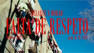 DELARUE MORAD  FALTA DE RESPETO VIDEO OFICIAL [upl. by Alodi]