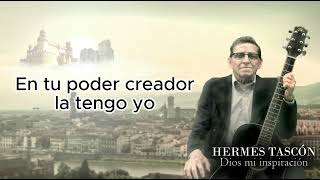 QUISO DIOS  HERMES TASCON [upl. by Lakym]