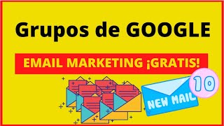 Grupos de Google Email Marketing Gratuito [upl. by Kaehpos]