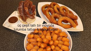 evde tulumba tatlısı nasıl yapılır tarifi  halka tatlısı  churros  üç çeşit tatlı tarifi [upl. by Felder]