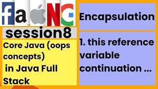 Core Java oops concepts  this reference variable continuation  session8  faangacademy [upl. by Blondy]