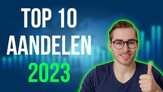 De 10 beste AANDELEN voor 2023 [upl. by Pedaiah552]