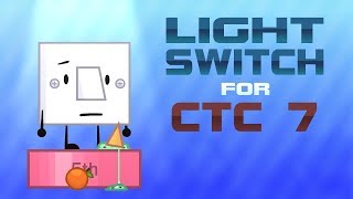 CTC 7  Light Switchs Audition [upl. by Hanyaz316]