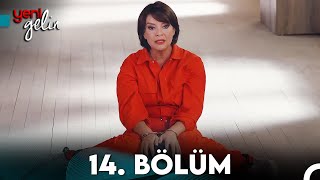 Yeni Gelin 14 Bölüm [upl. by Osher]