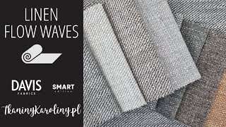 LINEN FLOW i WAVES Woven Upholstery Textile  Tkaniny Karoliny  Davis [upl. by Nivrae]