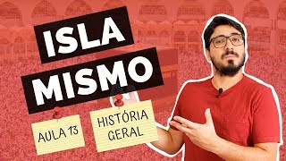 ISLAMISMO  Aula 13  História Geral [upl. by Enyamert]