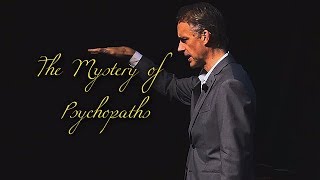 The Mystery of Psychopaths  Jordan Peterson [upl. by Aihsem995]