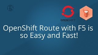 Using OpenShift Route with F5 is so Easy and Fast [upl. by Ariadne701]