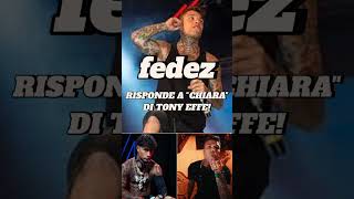 FEDEZ RISPONDE A quotCHIARAquotDI TONY EFFE rapitaliano MUSICA [upl. by Rivkah]