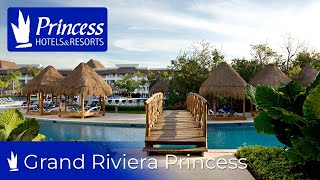 Hotel Riviera Maya  Grand Riviera Princess Spa amp Resort [upl. by Aalst]