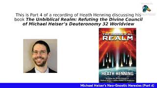 Michael Heisers NeoGnostic Heresies Part 4 [upl. by Fabrianna]