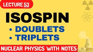 What is the concept of isospin  doublets  triplets  difference between spin and isospin [upl. by Ettenyar]