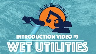 Land Development 101  Introduction Video 3 Wet Utilities [upl. by Swaine]