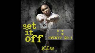 ICEsis  Set It Off Audio [upl. by Elyk838]