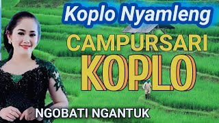 CAMPURSARI KOPLO LAWAS  CAMPURSARI SENGIT POPULER NYAMLENG  POP JAWA CAMPURSARI TERBAIK [upl. by Ennaylloh]